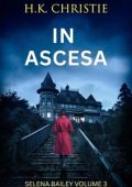 H.K. Christie - Selena Bailey Vol. 3. In ascesa (2025)