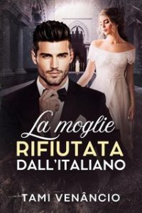 Tami Venâncio – La moglie rifiutata dall’Italiano (2025) Tami Venâncio – La moglie rifiutata dall’Italiano (2025)