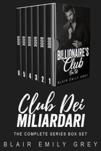 Blair Emily Grey – Club Dei Miliardari. Cofanetto serie completa (2025) Blair Emily Grey – Club Dei Miliardari. Cofanetto serie completa (2025)