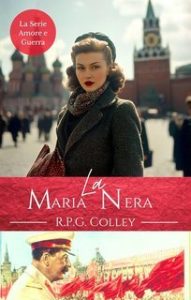 R.P.G. Colley – La Serie Amore e Guerra. La Maria Nera (2025)