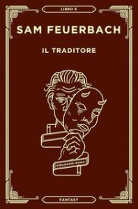Sam Feuerbach – Krosann Saga Vol. 6. Il traditore (2025) Sam Feuerbach – Krosann Saga Vol. 6. Il traditore (2025)