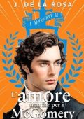 J. de la Rosa - I McGomery Vol. 2. L'amore non fa per i mcgomery (2025)