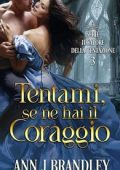Ann J Brandley - Il sapore della tentazione Vol. 3. Tentami, se ne hai il coraggio (2025)