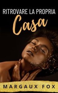 Margaux Fox – La Sua Guardia del Corpo Reale Vol. 5. Ritrovare la Propria Casa (2025) Margaux Fox – La Sua Guardia del Corpo Reale Vol. 5. Ritrovare la Propria Casa (2025)