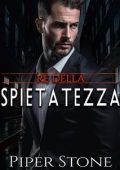 Piper Stone - Re della Corruzione Vol. 5. Re della Spietatezza (2025)