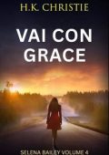 H.K. Christie - Selena Bailey Vol. 4. Vai con Grace (2025)