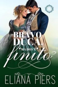 Eliana Piers – I buoni duchi Vol. 5. Bravo duca, ma dov’è finito? (2025)