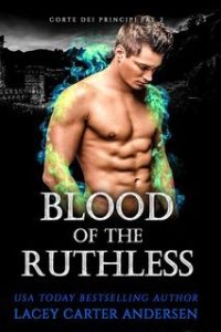 Lacey Carter Andersen – Corte dei Principi Fae Vol. 2. Blood of the Ruthless (2025) Lacey Carter Andersen – Corte dei Principi Fae Vol. 2. Blood of the Ruthless (2025)