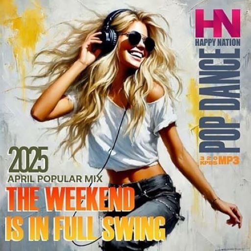 VA – The Weekend Is In Full Swing! (2025) [MP3|320 Kbps]