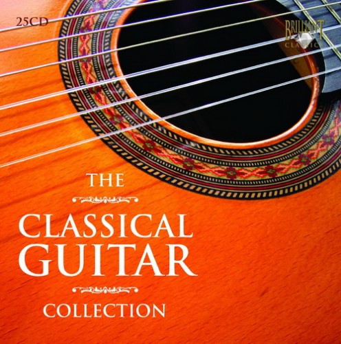 The Classical Guitar Collection – Brilliant Classics: Bach, Telemann, Couperin, Handel, Piccinini, Scarlatti, Giuliani, Sor, Coste, Ponce, Carulli, Vivaldi, Rossini, Rodrigo, Mangore, Pujol… (25 CD’s) (2009) MP3 320 kbps