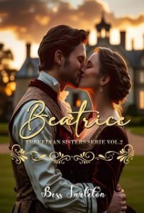 Bess Tarleton – Trevelyan sisters Vol. 2. Beatrice (2025) Bess Tarleton – Trevelyan sisters Vol. 2. Beatrice (2025)