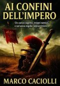Marco Caciolli - Marco Cornelio Gallo Vol. 2. Ai confini dell'Impero (2025)