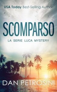 Dan Petrosini – La Serie Luca Mystery Vol. 3. Scomparso (2025) Dan Petrosini – La Serie Luca Mystery Vol. 3. Scomparso (2025)
