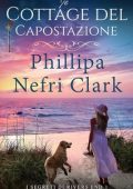 Phillipa Nefri Clark - I segreti di Rivers End Vol. 1. Il cottage del capostazione (2025)