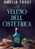 Amelia Frost - Il veleno dell'ostetrica (2025)