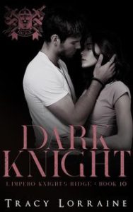 Tracy Lorraine – L’impero Knight’s Ridge Vol. 10. Dark Knight (2025) Tracy Lorraine – L’impero Knight’s Ridge Vol. 10. Dark Knight (2025)