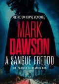 Mark Dawson - A Sangue Freddo (2025)
