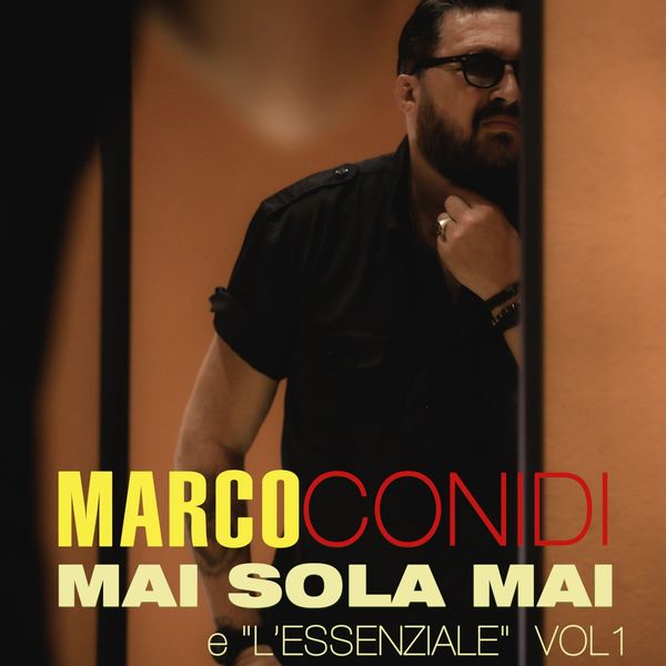 Marco Conidi – Mai sola mai e l’essenziale, Vol. 1 (1991) [Mp3 320/Flac 16-44]