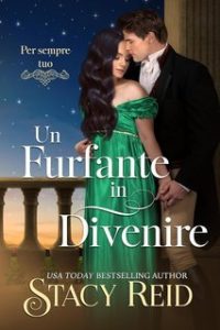 Stacy Reid – Per sempre tuo Vol. 11. Un Furfante in Divenire (2025) Stacy Reid – Per sempre tuo Vol. 11. Un Furfante in Divenire (2025)