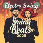 img Electro Swing - Swing Beats 2025 (2025) FLAC