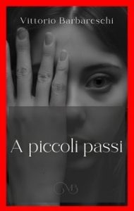 Vittorio Barbareschi – A piccoli passi (2025) Vittorio Barbareschi – A piccoli passi (2025)