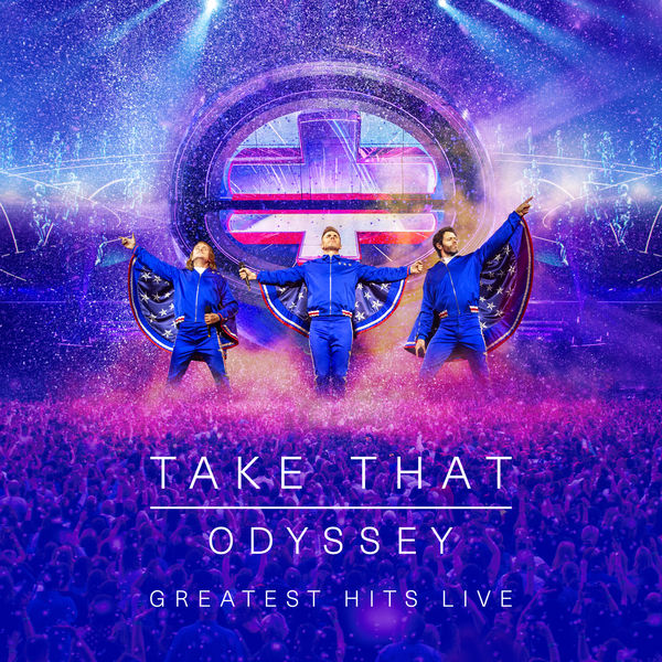 Take That – Odyssey – Greatest Hits Live (Live) (2019) [Flac 24-44]