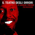 img Il Teatro Degli Orrori - A sangue freddo - Per nessuno (2009) [MP3 320/Flac 16-44]