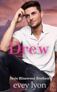 Evey Lyon – Serie Blisswood Brothers Vol. 4. Drew (2025) Evey Lyon – Serie Blisswood Brothers Vol. 4. Drew (2025)