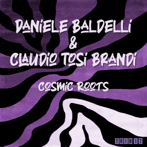 Daniele Baldelli & Claudio Tosi Brandi – Cosmic Roots (2023) [MP3 320/Flac 16-44]