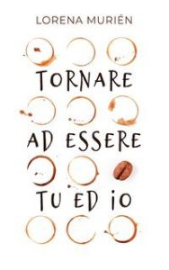 Lorena Murién – Tornare ad essere tu ed io (2025) Lorena Murién – Tornare ad essere tu ed io (2025)