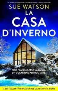 Sue Watson – La casa d’Inverno (2025) Sue Watson – La casa d’Inverno (2025)