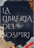 Roosaliind Stan - La libreria dei sospiri (2025)