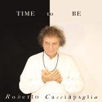 img Roberto Cacciapaglia - Time to Be (2024) [MP3 320/Flac 16-44]