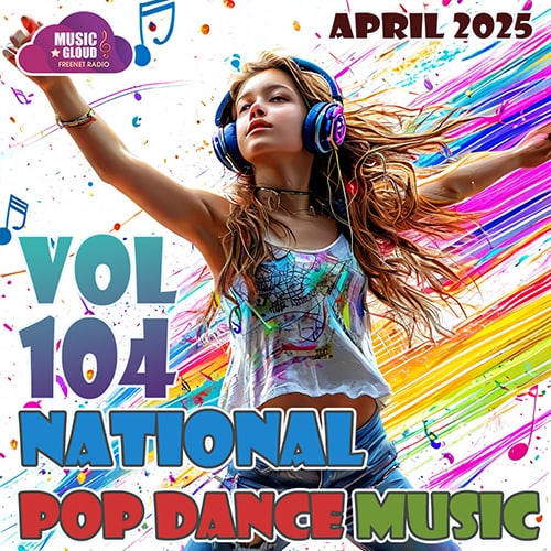 VA – National Pop Dance Music Vol.104 (2025) [MP3|320 Kbps]