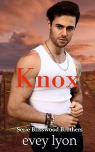 Evey Lyon – Serie Blisswood Brothers Vol. 3. Knox (2025) Evey Lyon – Serie Blisswood Brothers Vol. 3. Knox (2025)