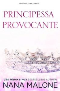 Nana Malone – Winston Isles Reali Vol. 5. Principessa Provocante (2025)