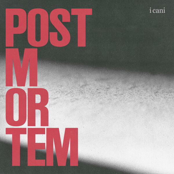 I Cani – Post Mortem (2025) [Flac 24-44]