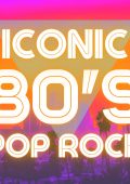 V.A. - Iconic 80s Pop Rock (2025) FLAC