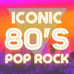 img V.A. - Iconic 80s Pop Rock (2025) FLAC