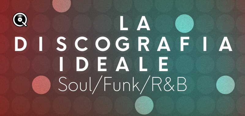 V.A. – La discografia ideale di Soul Funk RnB (2025) [Flac 16-44]