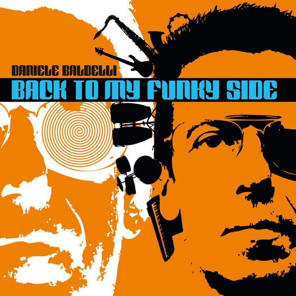 Daniele Baldelli – Back to My Funky Side (2013) [MP3 320/Flac 16-44]