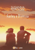Susanna Peppoloni - Farley e Divessa (2019)