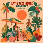 img VA - Latin Jazz House Summer Mix (Poolside Cocktails & Sunset Grooves) (2025) MP3/FLAC