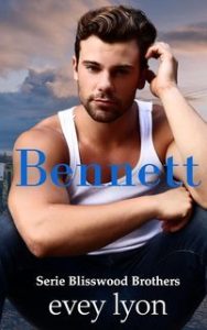 Evey Lyon – Serie Blisswood Brothers Vol. 2. Bennett (2025) Evey Lyon – Serie Blisswood Brothers Vol. 2. Bennett (2025)