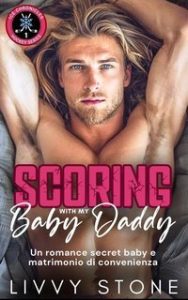 Livvy Stone – Ice Chronicles Hockey Series Vol. 1. Scoring with My Baby Daddy (2025)