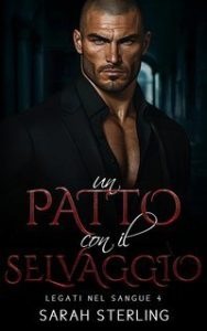 Sarah Sterling – Legati nel Sangue Vol. 4. Un Patto con il Selvaggio (2025) Sarah Sterling – Legati nel Sangue Vol. 4. Un Patto con il Selvaggio (2025)
