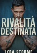 Lyra Storme - Spezzati e Amati Vol. 2. Rivalità Destinata (2025)