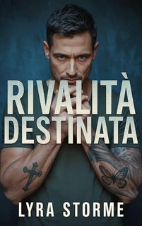 Lyra Storme – Spezzati e Amati Vol. 2. Rivalità Destinata (2025)
