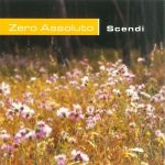 img Zero Assoluto - Scendi (2004) [MP3 320/Flac 16-44]