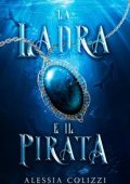 Alessia Colizzi - La ladra e il pirata (2025)